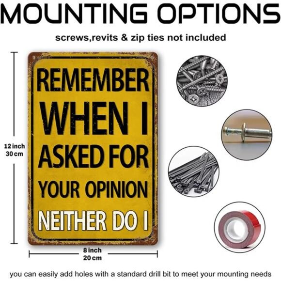 Funny Man Cave Bar Signs Garage Decor, Remember When I Asked for Your Opinion, - Picture 3 of 7